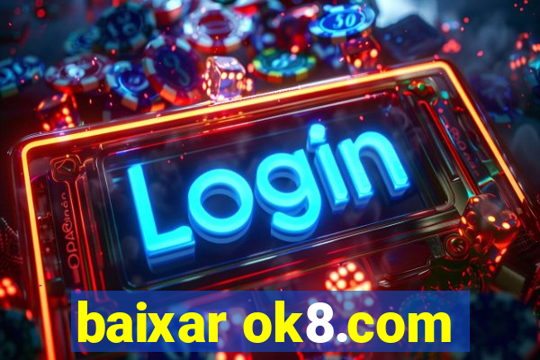 baixar ok8.com